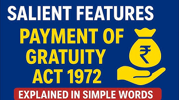 🔥Sailent Features Of Payment Of Gratuity Act 1972 l Explanation In Simple Words ✔️