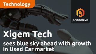 Xigem Technologies sees blue sky ahead with growth in Used Car market
