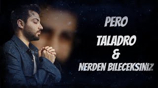 Taladro & Ahmet Kaya - Nerden Bileceksiniz (Mix) Prod. By PeroMusic Resimi