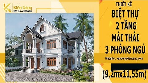 MẪU BIỆT THỰ 2 TẦNG MÁI THÁI TÂN CỔ ĐIỂN 160m2 (9,2mx11,55m)