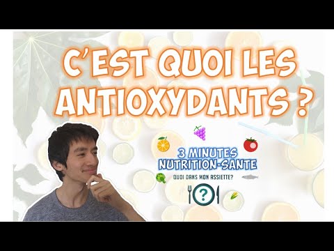 ANTIOXYDANTS ET SANTÉ : explications et preuves scientifiques en 3 MINUTES