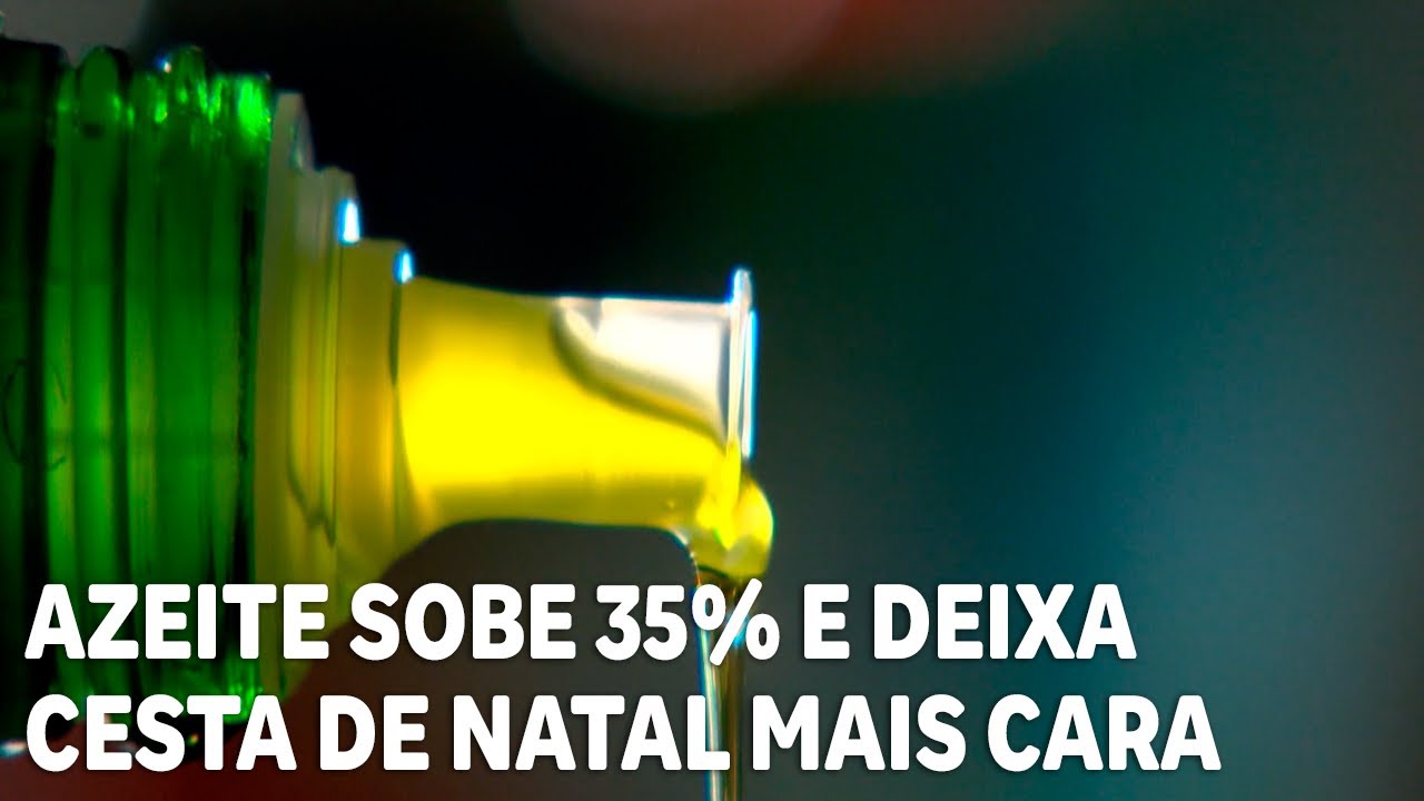 Azeite sobe 35% e deixa cesta de natal mais cara em 2023