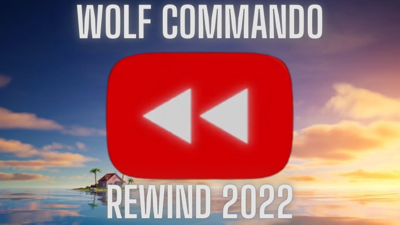 Wolf Commando Rewind 2022 #rewind2022 #rewind - YouTube