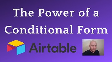 Using a Conditional Form with Airtable (Part 1)