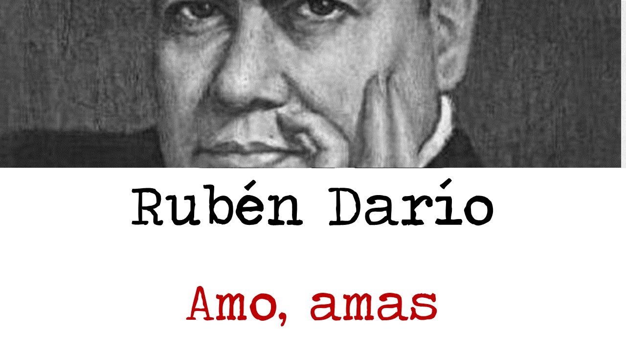 Amo amas - Rubén Darío (Poema de Amor) - YouTube