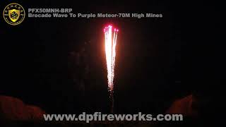 PFX50MNH BRP - 70M High Mines - Brocade Wave To Purple Meteor - DunPai Fireworks PFX50MNH BRP - 70M High Mines - Brocade Wave To Purple Meteor - DunPai Fireworks