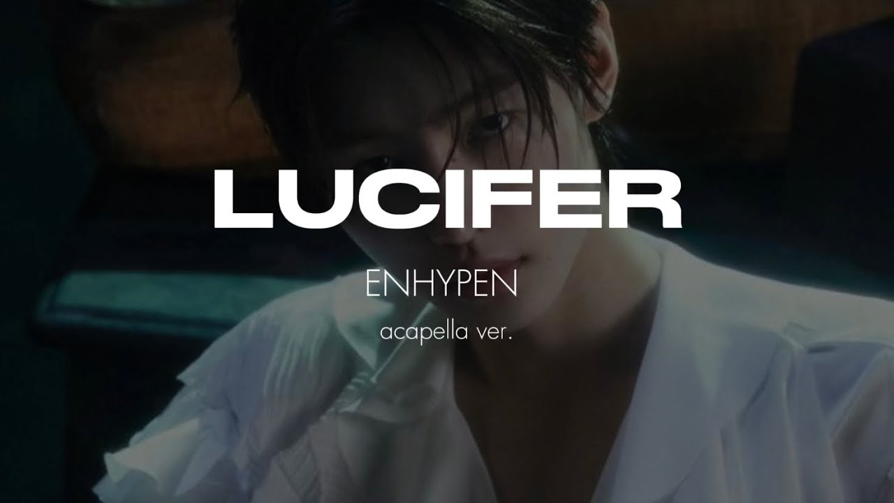 ENHYPEN - LUCIFER (clean acapella)