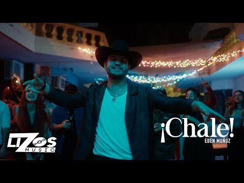 Eden Muñoz – Chale (Video Oficial)