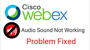 Webex Audio Not Working | Problem Fix
