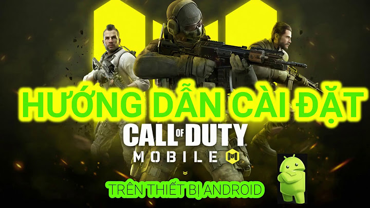 Hướng dẫn cài call of duty mobile garena năm 2024