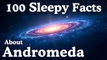 The Most Relaxing Facts About Andromeda Galaxy to Fall Asleep To
