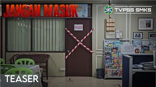 JANGAN MASUK | Teaser | TVPSS SMK Subang