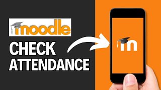 How to Check Attendance in Moodle 2024?