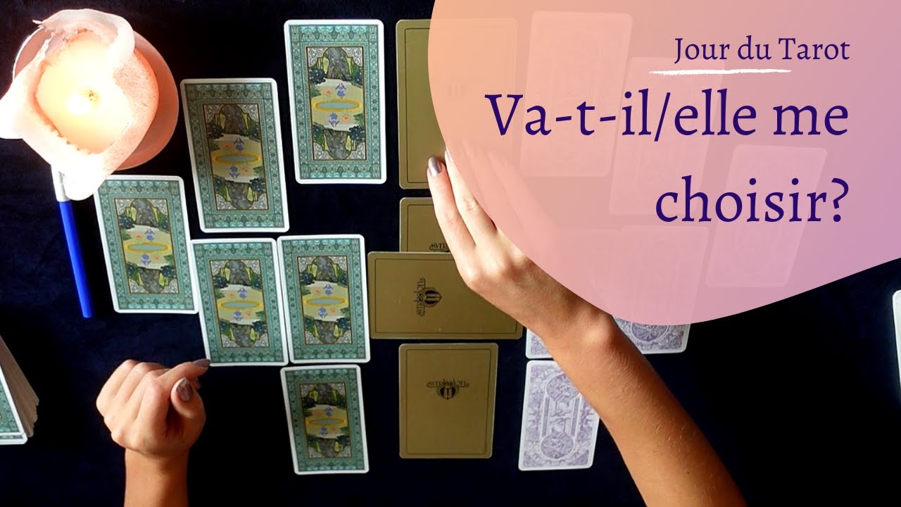 VA-T-IL/ELLE ME CHOISIR ? - Tirage de Cartes Intemporel