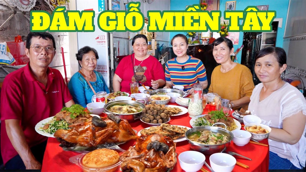 Đại tiệc với nhiều món ngon đặc sản của người miền Tây quá vui và ngon miệng - Đám giỗ miền Tây