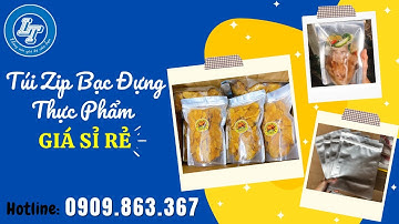 SỈ TÚI ZIP BẠC ĐỰNG THỰC PHẨM GIÁ RẺ, CHẤT LƯỢNG