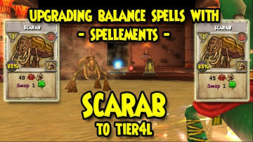 Wizard101: ⚖️UPGRADING Balance SPELLS with SPELLEMENTS - SCARAB - to Tier 4L⚖️