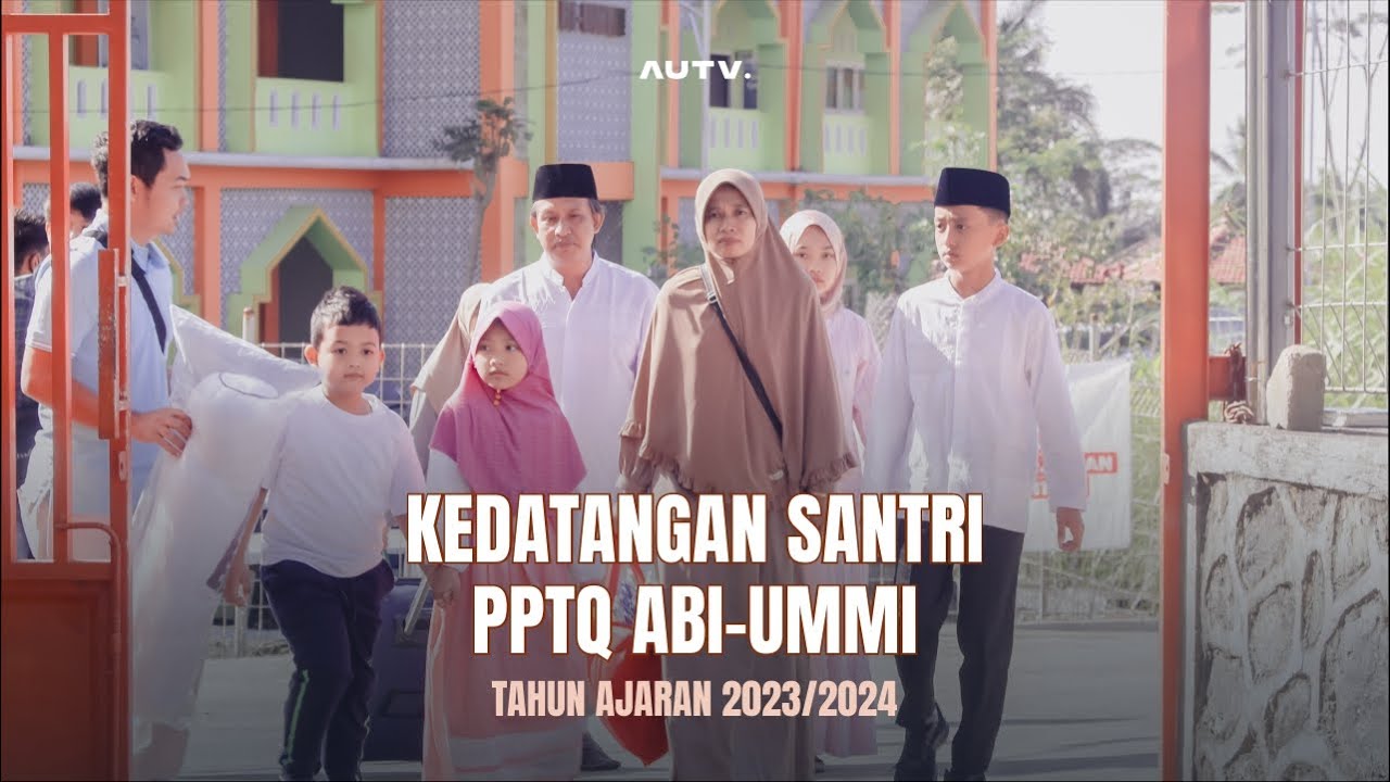 Ahlan wa Sahlan Santri PPTQ Abi-Ummi