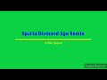 Sparta Diamond Zgu Remix 0 90x Speed Reupload 