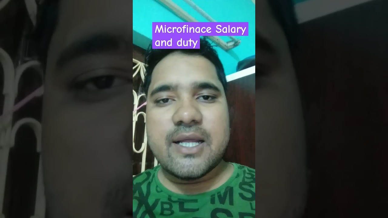 Microfinance company review salary and Duty 