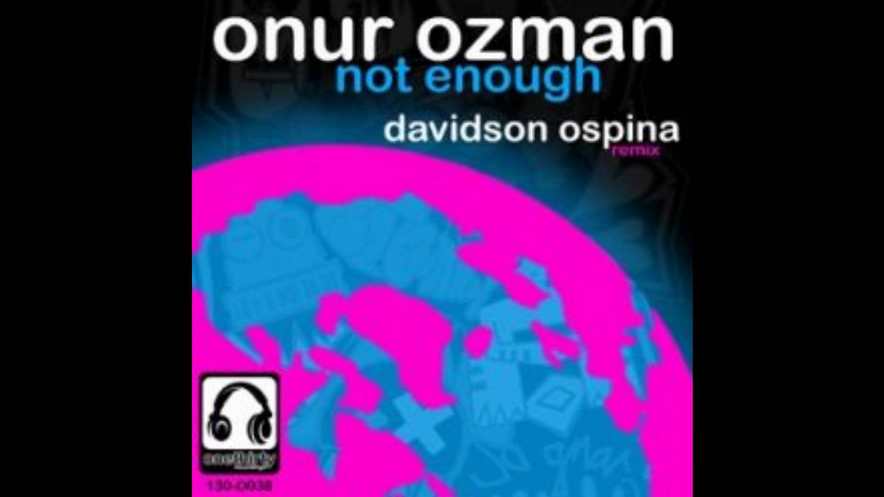 Onur Ozman - Not Enough (Original Mix) adlı videoyu YouTube'da izle Onur Ozman - Not Enough (Original Mix) adlı videoyu YouTube'da izle