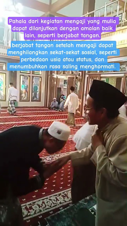 BERJABAT TANGAN SALAMAN RUTINAN NGAJI MINGGU BADA SUBUH KH CHUSNUL MA'ARIF HZ MASJID SABILUT TAUHID