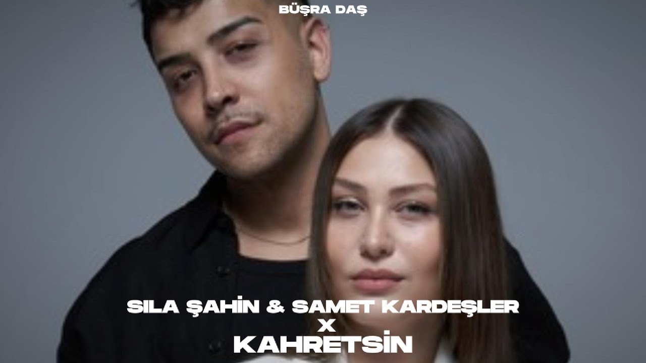 Watch Sıla Şahin & Samet Kardeşler - Kahretsin (prod. Büşra Daş) on YouTube Watch Sıla Şahin & Samet Kardeşler - Kahretsin (prod. Büşra Daş) on YouTube