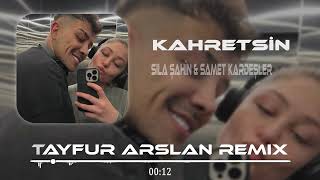 Sıla Şahin & Samet Kardeşler - Kahretsin (Tayfur Arslan Remix) | Bu Sana Son Bakışım.