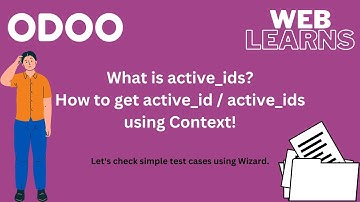 What is active_ids in context Odoo | How to use active_ids from wizard