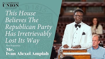 Mr. Ivan Alexei Ampiah | This House Believes The Republican Party Irretrievably Lost Its Way