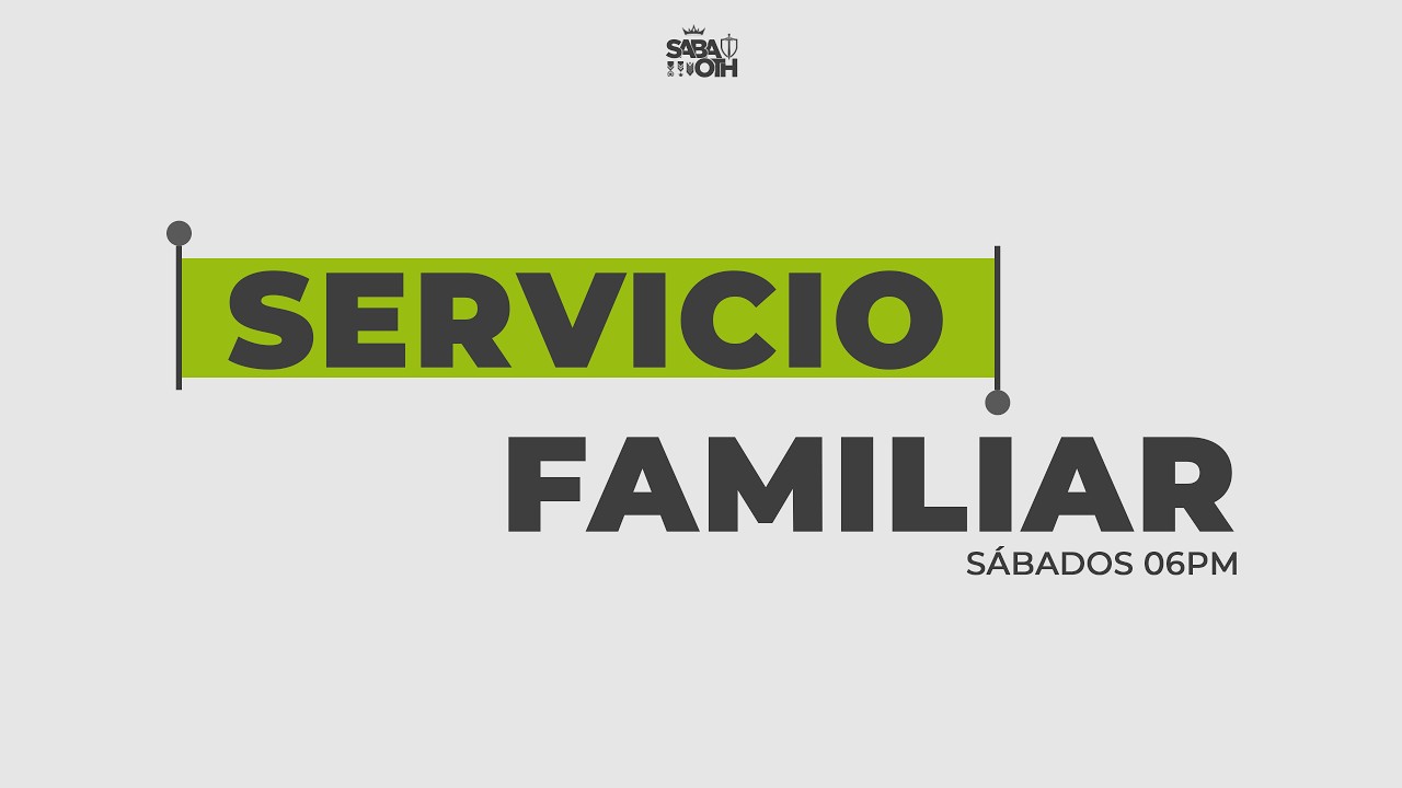 Servicio Familiar | Sábado 21 febrero de 2026