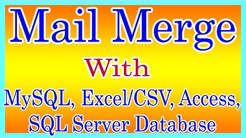 Mail Merge With MySQL, Excel/CSV, Access, SQL Server Database