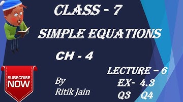 class 7 maths chapter 4 Ex 4.3 ( Q3  Q4 ) || Simple Equations || Lecture  6 || NCERT