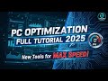 PC Optimization Full Tutorial 2025 New Tools for MAX Speed!