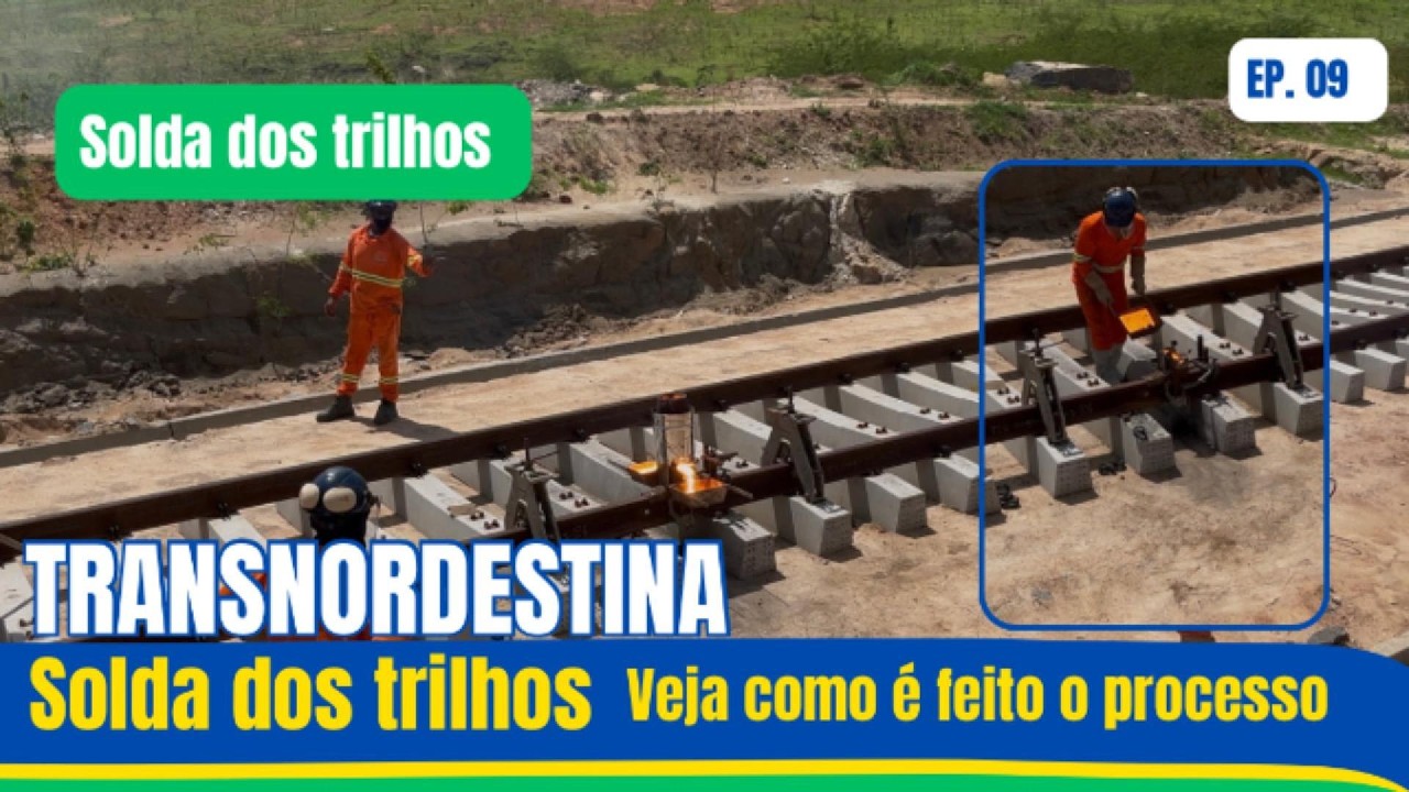 🚧 Solda dos trilhos na Ferrovia Transnordestina – KM 209