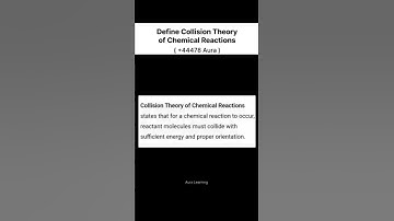 Collision Theory of Chemical Reactions states that for a chemical ...more in description