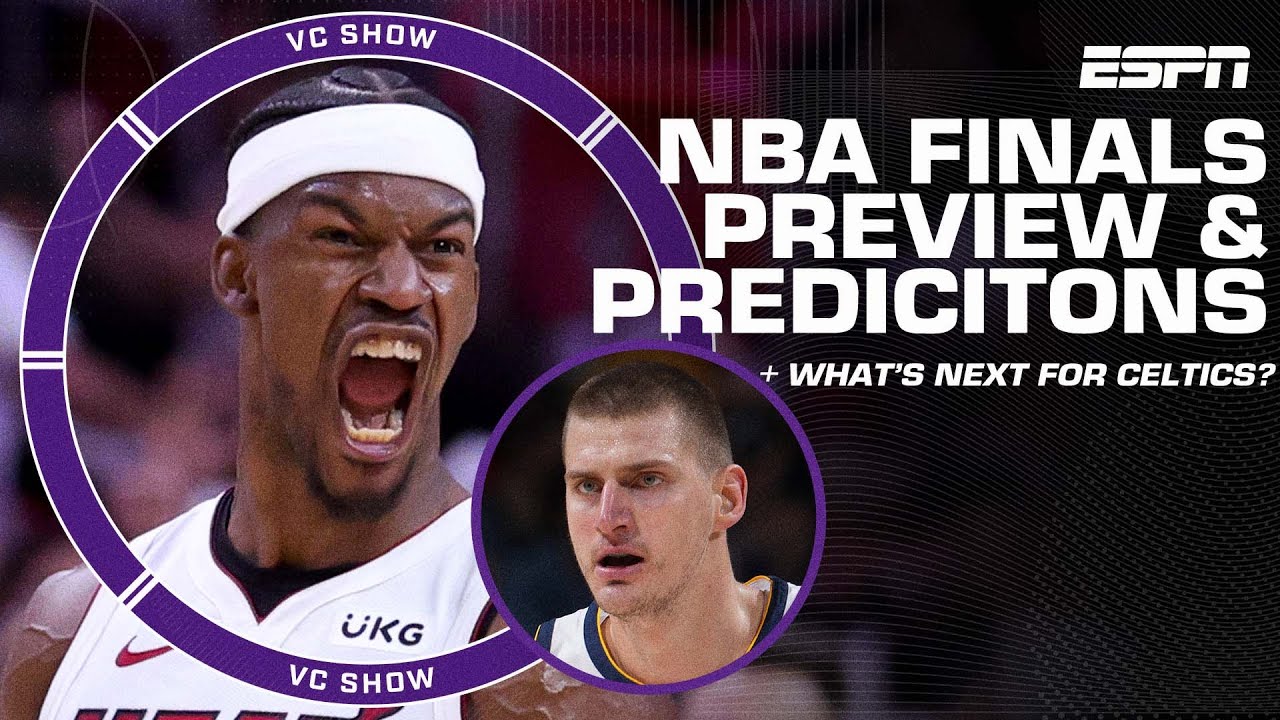 NBA Finals Preview and Predictions + Whats next for the Celtics? The VC Show
