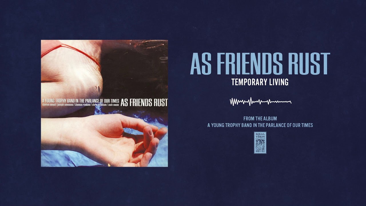 Watch As Friends Rust "Temporary Living" on YouTube Watch As Friends Rust "Temporary Living" on YouTube