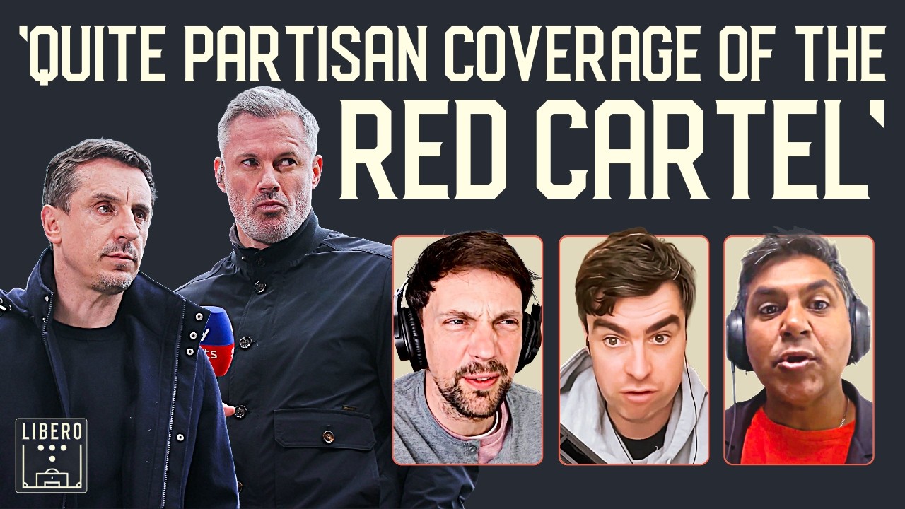 Jamie Carragher, Gary Neville And The Rise Of The Partisan Pundit | Libero 158