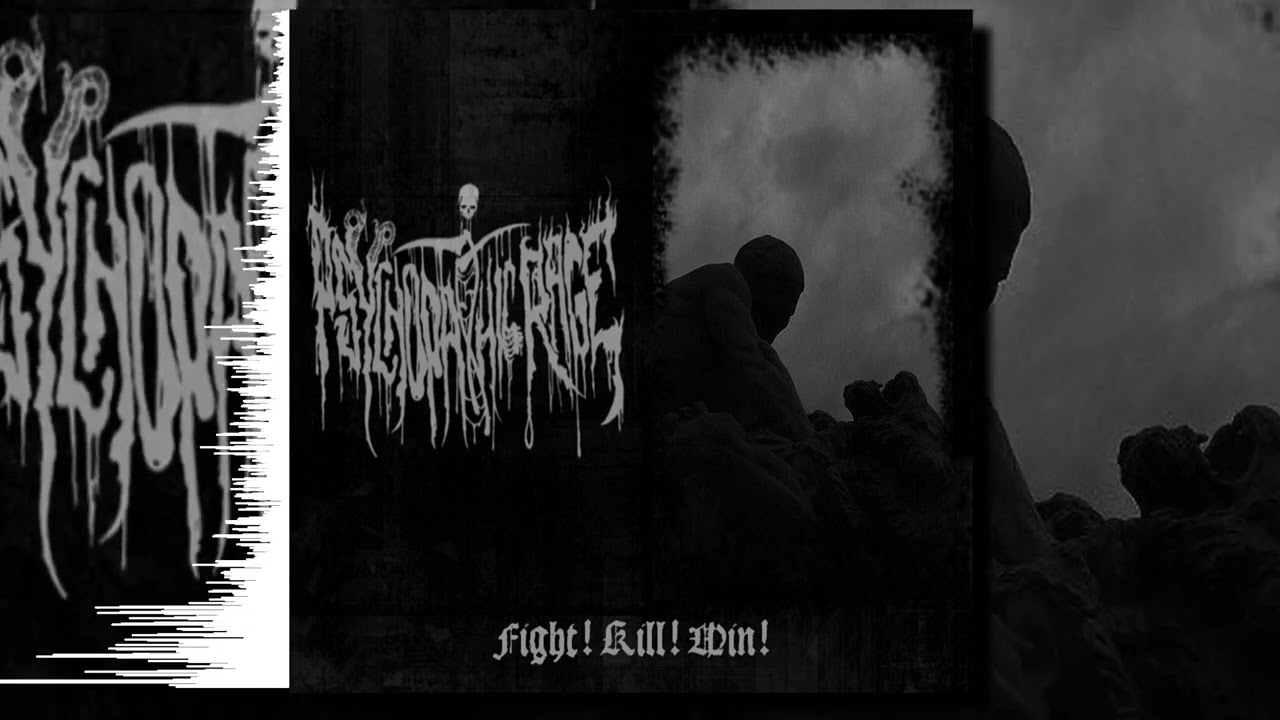 Watch Psychopathic Rage - Fight! Kill! Win! (Full Album) on YouTube Watch Psychopathic Rage - Fight! Kill! Win! (Full Album) on YouTube