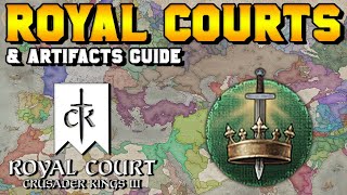 New Court Positions, Royal Courts, & Artifacts Guide for Crusader Kings 3