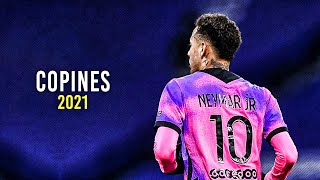 Neymar Jr ►Copines - Aya Nakamura ● Sublime Skills & Goals 2020/21 | HD