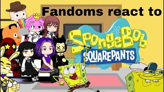 Fandoms React To Spongebob