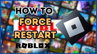 How to Force Restart Roblox | Quick & Easy Guide