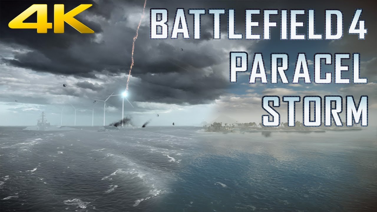 Battlefield 4 / Paracel Storm / 4K / Ambient / No loop / Realtime