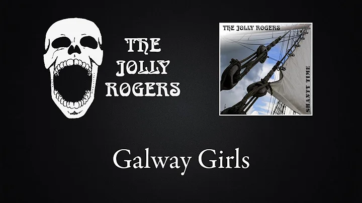 The Jolly Rogers - Shantytime: Galway Girls