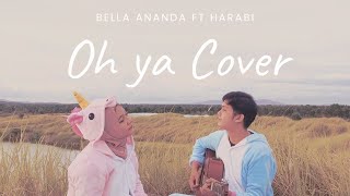 Oh Ya - 2D | Bella Ananda ft. Harabi Cover