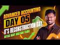 DAY 5 | ADVANCED ACCOUNTING | RECONSTRUCTION DAY | MAY 2026 | CA ANM SIR |