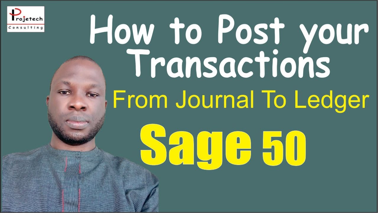 Posting Transactions from Journal to Ledger in Sage 50 | Complete ...