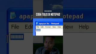 Coba Tulis ini di Notepad dan Lihat apa yang Terjadi